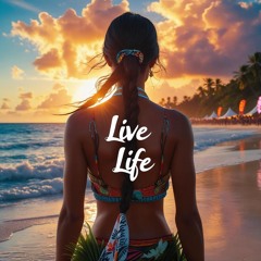 Live Life