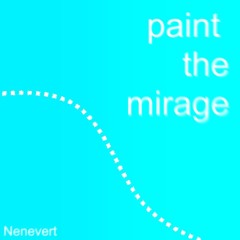 Paint The Mirage