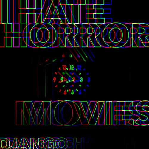 I HATE HORROR MOVIES