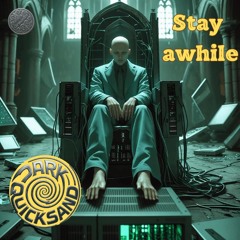Stay awhile