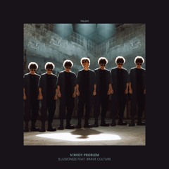 Illusionize Feat. Brave Culture - N'Body Problem