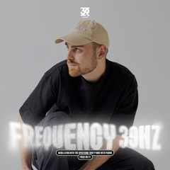 Frequency 39.11Hz w/ Yamoc