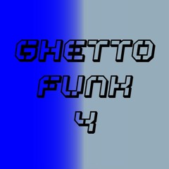 Ghetto Funk IV