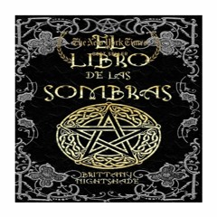 Read [Azw] Book El Libro de las Sombras: hechizos y conjuros: magia roja, blanca y negra (Spanish Ed