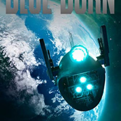 FREE PDF 📦 Blue Burn (Starship for Sale Book 5) by  M.R. Forbes [PDF EBOOK EPUB KIND