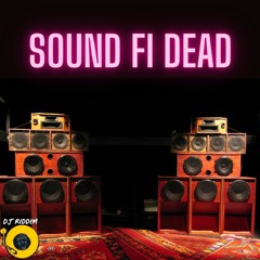 Sound Fi Dead - Reggae Mix