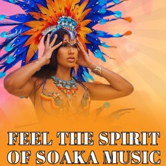 FEEL THE SPIRIT OF SOAKA MUSIC MIXTAPE 2025