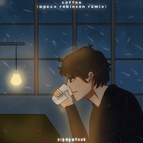 ZiGdgafxxk - Coffee (Apecx Robinson Remix)