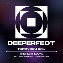 Twenty Six & BKLN - The Right Sound (Stefano Noferini Remix)