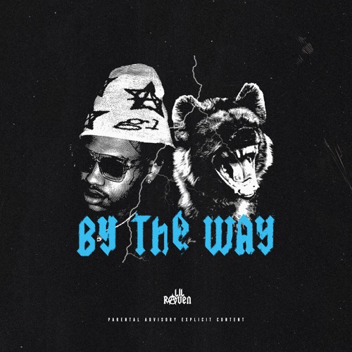lil raven - by the way (prod. damon vitucci, sspiketrap, den, yosh, & mway)