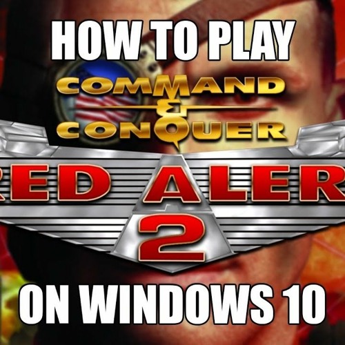 Stream Download and Install Red Alert 2 on Windows 10 Tips and Tricks