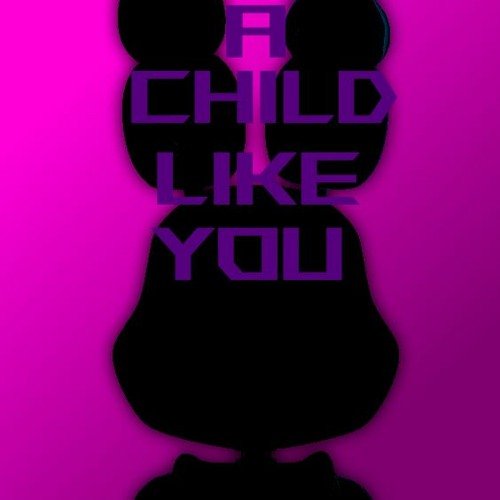 A Child Like You By CG5