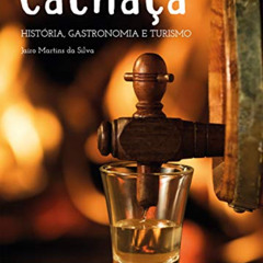 [Read] EBOOK 💔 Cachaça: história, gastronomia e turismo (Portuguese Edition) by  Jai