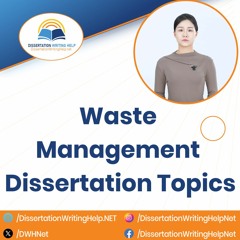 Waste Management Dissertation Topics | dissertationwritinghelp.net