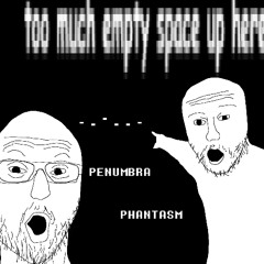 PENUMBRA PHANTASM ~ [COVER]