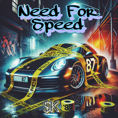 Need For Speed (Ft MDot & SK30)