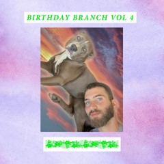 Birthday Branch Vol 4