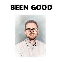 Been Good  (Produced by Chris Carr)