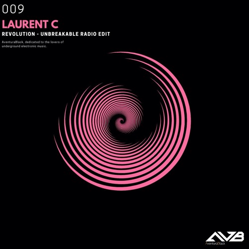 Laurent C - Revolution (Unbreakable Radio Edit) AVENTURABLACK AVB009