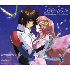 See-Saw - Sarigiwa no Romantics / 去り際のロマンティクス