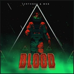 VRTHNKK x WKB - Blood
