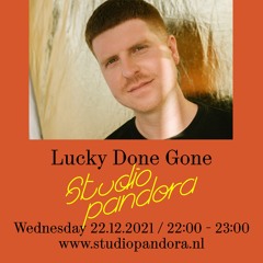 Lucky Done Gone in Studio Pandora