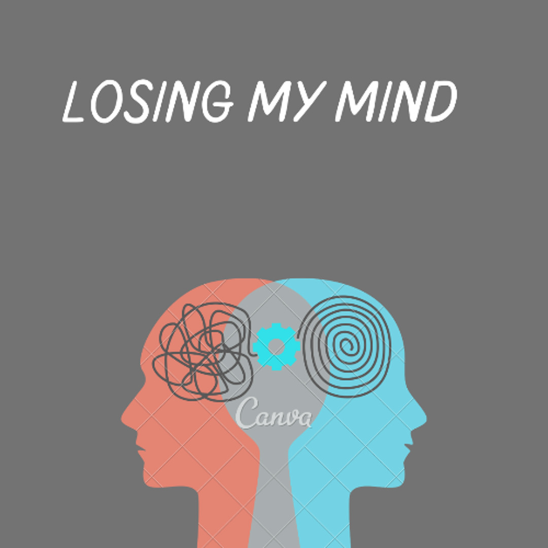 Losing My Mind