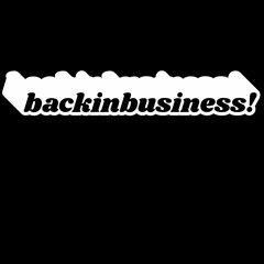backinbusiness!