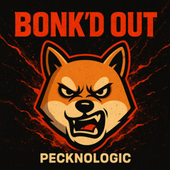 Bonk'd Out