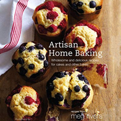 free EPUB 📚 Artisan Home Baking: Wholesome and delicious recipes for cakes and other