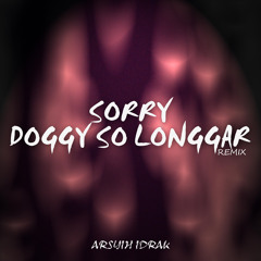 Sorry Doggy so Longgar (Remix)