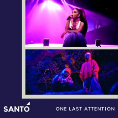 One Last Attention (Santo Mashup) - Arianna Grande vs. Omah Lay & Justin Bieber