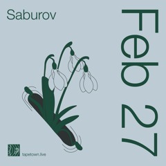 Saburov // @ tapetown.live // 27-02-2021