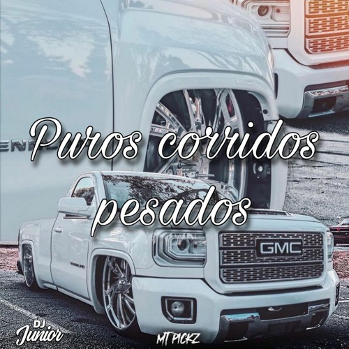 Puros Corridos Pesados Mix 2022