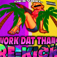 WORK DAT THANG (2025 RE-KICK)