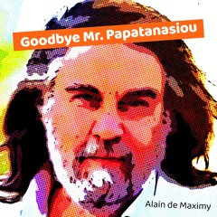 Goodbye Mr. Papatanasiou - Junglecity