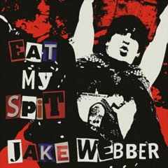 Jake Webber - EAT MY SPIT!