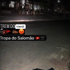 EQ SALOMÃO CAÇADOR DE XOTA VS VIATNÃ [DJLIPE DE CBF]