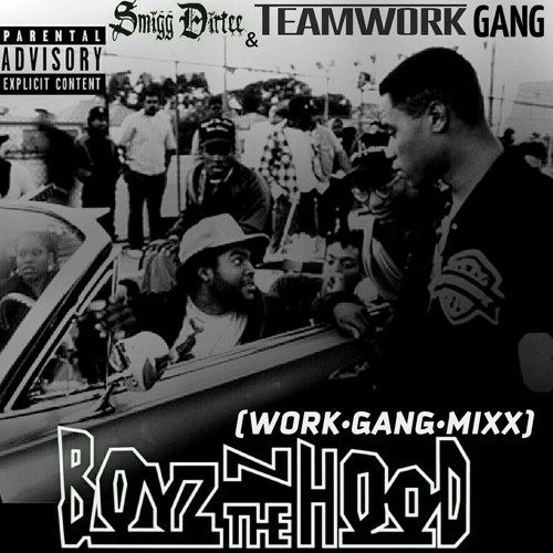 Boyz n the Hood (Work Gang Mixx)