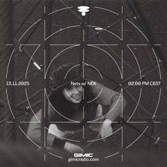 Nets w/ NEK @ GIMIC - 13 November 2025