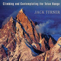 READ KINDLE 📒 Teewinot: A Year in the Teton Range by  Jack Turner PDF EBOOK EPUB KIN