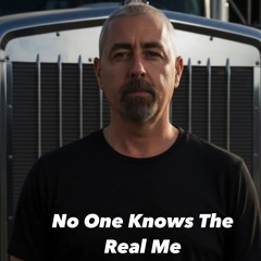 🎵 “No One Knows the Real Me”