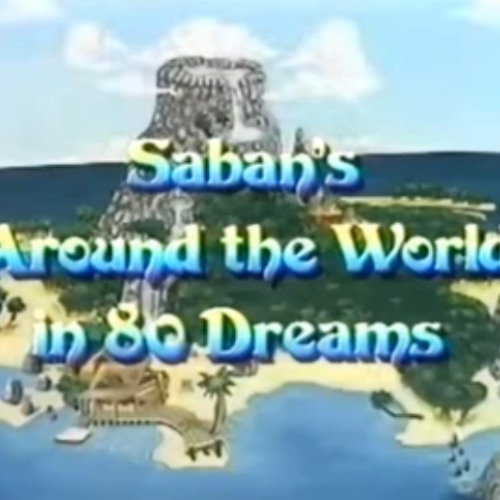 Saban's Around the World in 80 Dreams Ending Theme