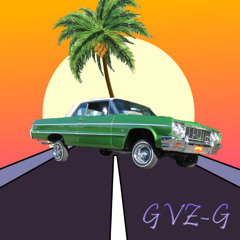 California Sunrise | GVZ-G | [G-FUNK x TRAP TYPE BEAT]