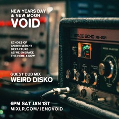 WEird DisKo in the VOID - Jan 2022