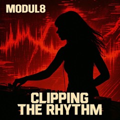 Clipping The Rhythm