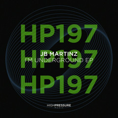 JB Martinz - I'm Underground (Original Mix)