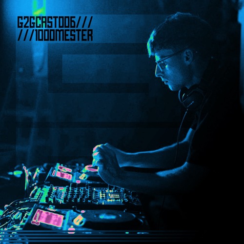 G2GCAST #006 | 1000Mester