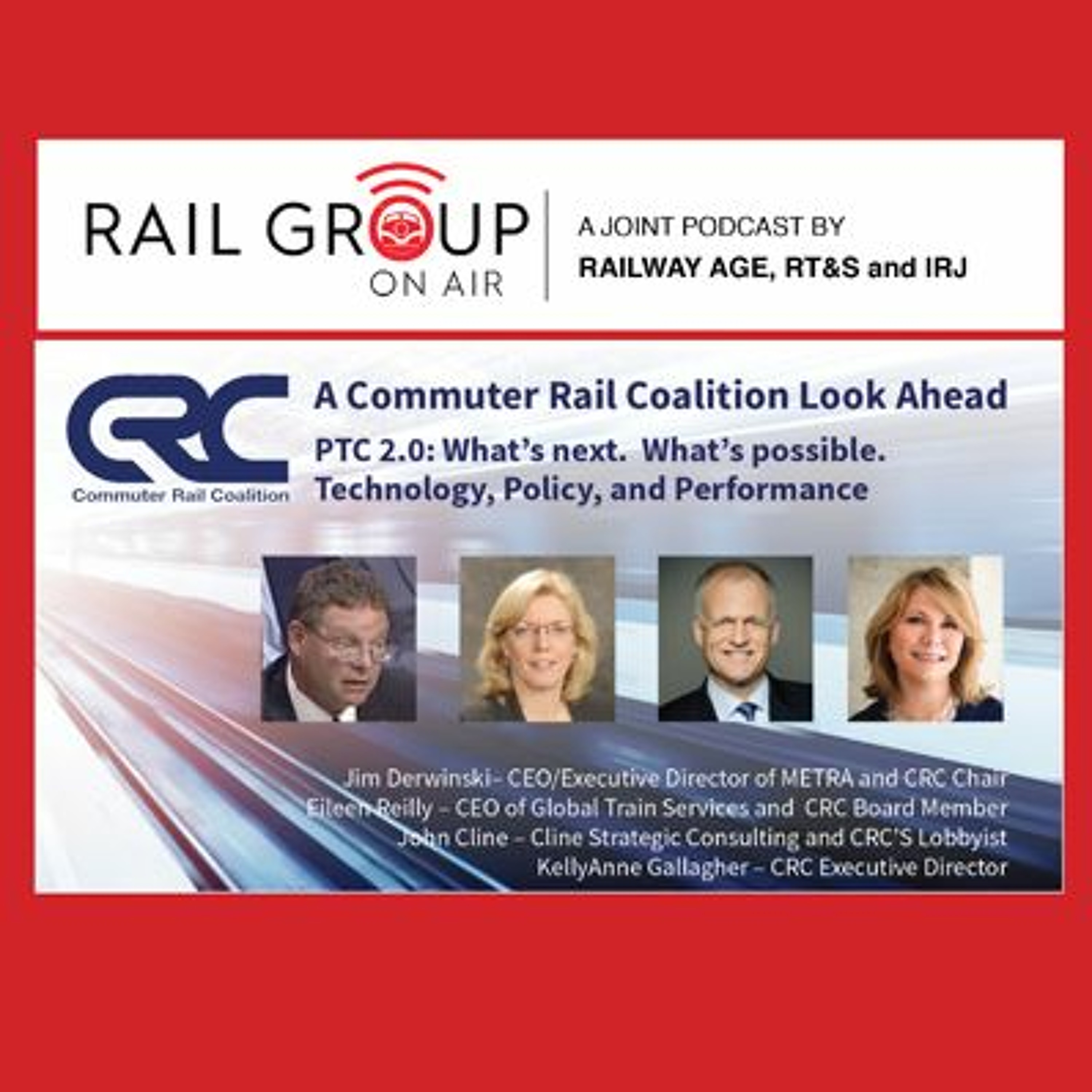 Commuter Rail Coalition: A Look Ahead. PTC 2.0 – What’s Possible? Technology, Policy, Performance episode artwork