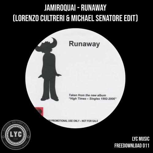 LYC FREEDOWNLOAD 011: Jamiroquai - Runaway (Lorenzo Cultreri & Michael Senatore Edit)